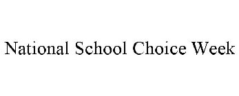 NATIONAL SCHOOL CHOICE WEEK