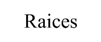 RAICES