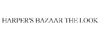 HARPER'S BAZAAR THE LOOK