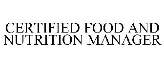 CERTIFIED FOOD AND NUTRITION MANAGER
