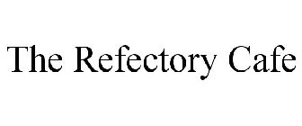 THE REFECTORY CAFE