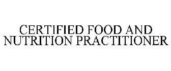 CERTIFIED FOOD AND NUTRITION PRACTITIONER