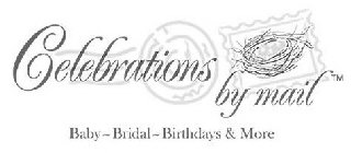 CELEBRATIONS BY MAIL BABY- BRIDAL -BIRTHDAYS & MORE