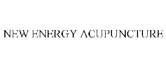 NEW ENERGY ACUPUNCTURE