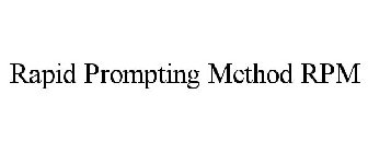 RAPID PROMPTING METHOD RPM