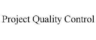 PROJECT QUALITY CONTROL