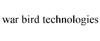 WAR BIRD TECHNOLOGIES