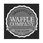 GREENVILLE WAFFLE COMPANY NOMA SQUARE EST. 2012