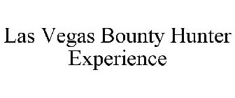 LAS VEGAS BOUNTY HUNTER EXPERIENCE