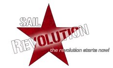 SAIL REVOLUTION THE REVOLUTION STARTS NOW!