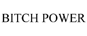 BITCH POWER