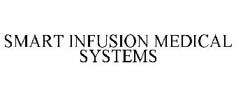 SMART INFUSION MEDICAL SYSTEMS