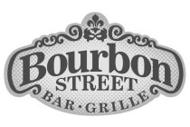 BOURBON STREET BAR · GRILLE