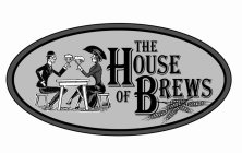 THE HOUSE OF BREWS