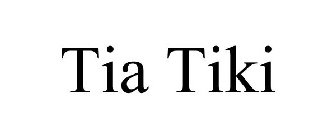 TIA TIKI