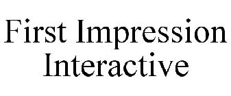 FIRST IMPRESSION INTERACTIVE