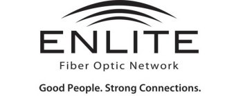 ENLITE FIBER OPTIC NETWORK GOOD PEOPLE.STRONG CONNECTIONS.