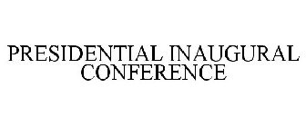PRESIDENTIAL INAUGURAL CONFERENCE