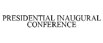 PRESIDENTIAL INAUGURAL CONFERENCE