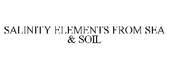 SALINITY ELEMENTS FROM SEA & SOIL