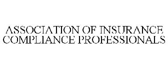 ASSOCIATION OF INSURANCE COMPLIANCE PROFESSIONALS