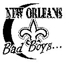 NEW ORLEANS BAD BOYS...