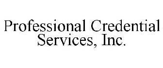 PROFESSIONAL CREDENTIAL SERVICES, INC.