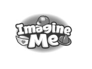 IMAGINE ME 1