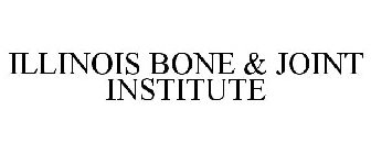 ILLINOIS BONE & JOINT INSTITUTE