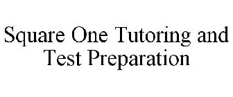 SQUARE ONE TUTORING AND TEST PREPARATION