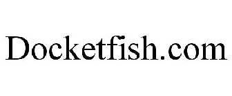 DOCKETFISH.COM