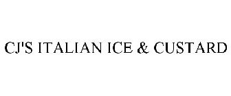 CJ'S ITALIAN ICE & CUSTARD