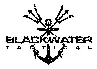 BLACKWATER TACTICAL