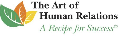 THE ART OF HUMAN RELATIONS A RECIPE FORSUCCESS