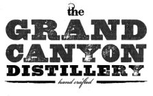 THE GRAND CANYON DISTILLERY HAND CRAFTED
