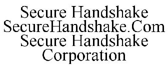 SECURE HANDSHAKE SECUREHANDSHAKE.COM SECURE HANDSHAKE CORPORATION