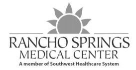 RANCHO SPRINGS MEDICAL CENTER A MEMBER OF SOUTHWEST HEALTHCARE SYSTEM