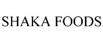 SHAKA FOODS