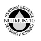 NUTRIUM 10 TEN VITAMINS & NUTRIENTS DIX VITAMINES ET NUTRIMENTS