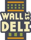 WALL ST. DELI