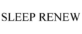 SLEEP RENEW