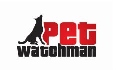 PET WATCHMAN