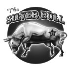 THE SILVER BULL 79