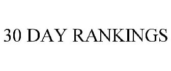 30 DAY RANKINGS