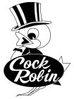 COCK ROBIN