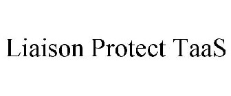 LIAISON PROTECT TAAS
