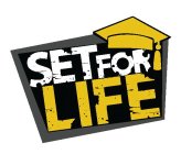 SET FOR LIFE