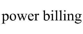 POWER BILLING