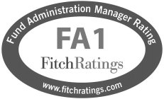 FUND ADMINISTRATION MANAGER RATING FA1 FITCHRATINGS WWW.FITCHRATINGS.COM