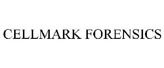 CELLMARK FORENSICS